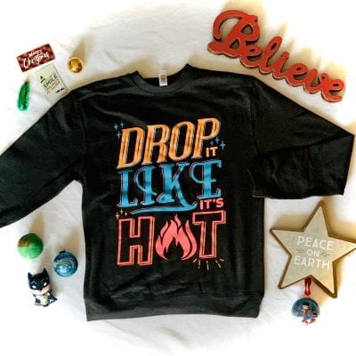 Drop It Like It's Hot Sweatshirt